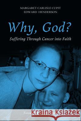 Why, God? Margaret Carlisle Cupit Edward Hugh Henderson David Hein 9781625644787 Resource Publications (CA)