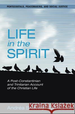 Life in the Spirit Andrea D. Snavely Joel P. Okamoto 9781625645135 Pickwick Publications