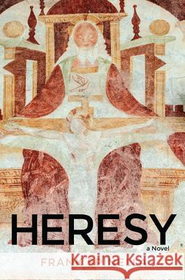 Heresy Frank Spinella 9781625645364 Resource Publications (OR)