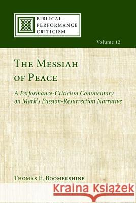 The Messiah of Peace Thomas E. Boomershine 9781625645456 Cascade Books