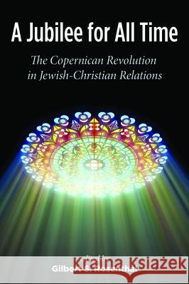 A Jubilee for All Time Gilbert S Rosenthal   9781625645975 Pickwick Publications