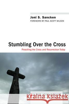 Stumbling over the Cross Sancken, Joni S. 9781625647863 Cascade Books
