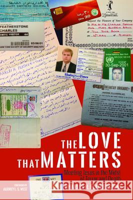 The Love That Matters Charles H. Featherstone Audrey L. S. West 9781625649102