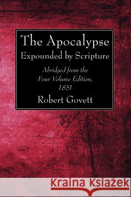 The Apocalypse Robert Govett 9781625649379 Wipf & Stock Publishers