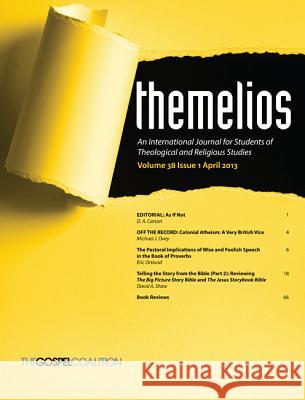 Themelios, Volume 38, Issue 1 D. A. Carson 9781625649607 Wipf & Stock Publishers