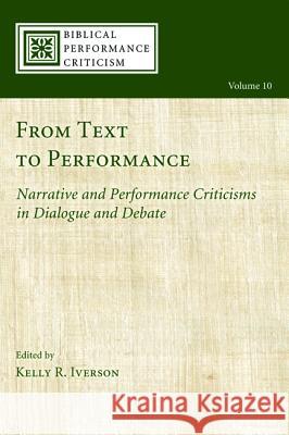From Text to Performance Kelly R. Iverson 9781625649874 Cascade Books