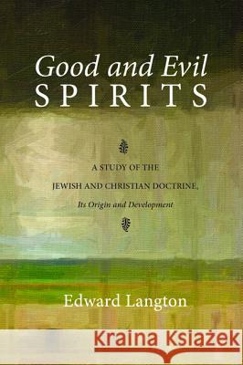 Good and Evil Spirits Edward Langton 9781625649911 Wipf & Stock Publishers