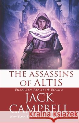 The Assassins of Altis Jack Campbell 9781625671356 Jabberwocky Literary Agency, Inc.