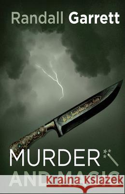 Murder and Magic Randall Garrett 9781625671950