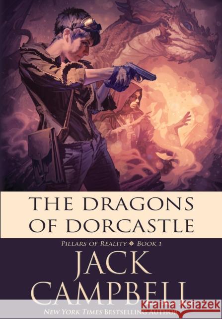 The Dragons of Dorcastle Jack Campbell 9781625674210