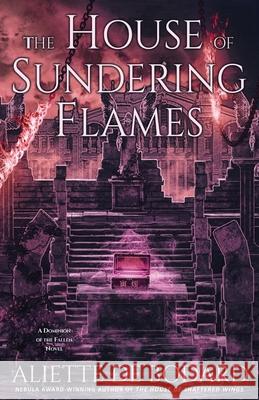 The House of Sundering Flames Aliette d 9781625674616 Jabberwocky Literary Agency, Inc.