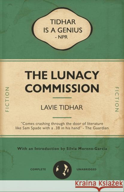 The Lunacy Commission Lavie Tidhar 9781625675231