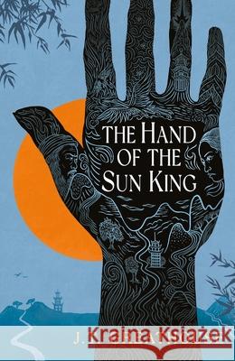 The Hand of the Sun King J.T. Greathouse 9781625675477 Jabberwocky Literary Agency, Inc.