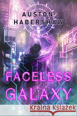 Faceless Galaxy Auston Habershaw 9781625677693 Jab Books