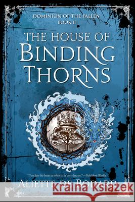 The House of Binding Thorns Aliette d 9781625677853 Jab Books