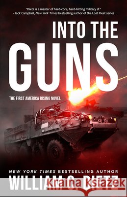 Into the Guns William C. Dietz 9781625677907 Jab Books