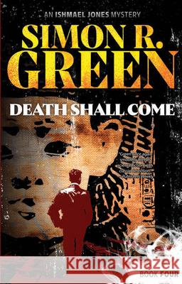 Death Shall Come: Volume 4 Simon R. Green 9781625678126