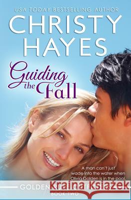 Guiding the Fall Christy Hayes 9781625720030
