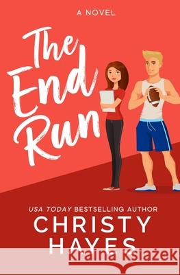 The End Run Christy Hayes 9781625720221