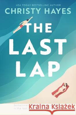 The Last Lap Christy Hayes 9781625720283