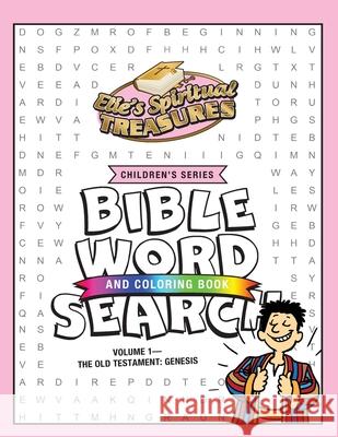 Elie's Spiritual Treasures - Children's Series: Volume 1-The Old Testament: Genesis Elie Corpus Mejia 9781625860156 Credo House Publishers