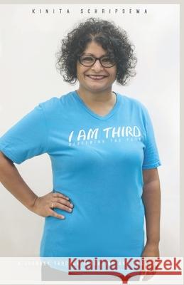 I Am Third: A Journey through Parenting and Adoption Kinita Schripsema 9781625862259 Credo House Publishers