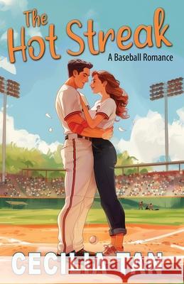 The Hot Streak Cecilia Tan 9781626010970