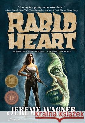 Rabid Heart Jeremy Wagner 9781626014657 Riverdale Avenue Books