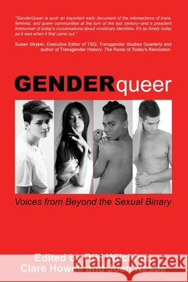 GenderQueer: Voices from Beyond the Sexual Binary Riki Wilchins, Joan Nestle, Clare Howell 9781626015654