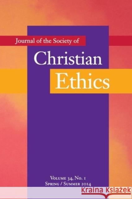 Journal of the Society of Christian Ethics, 34. no. 1 Allman, Mark 9781626160521 Georgetown University Press