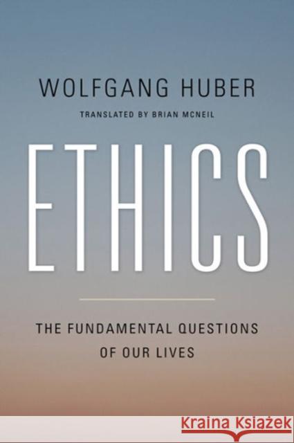 Ethics: The Fundamental Questions of Our Lives  9781626161658 Not Avail