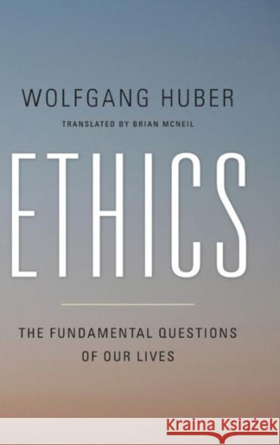 Ethics: The Fundamental Questions of Our Lives  9781626162273 Not Avail