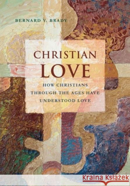 Christian Love Bernard V. Brady 9781626162501 Georgetown University Press