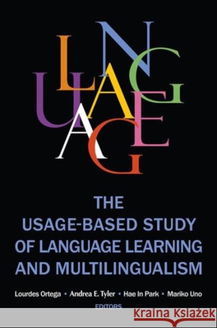 The Usage-based Study of Language Learning and Multilingualism Ortega, Lourdes 9781626163249 Georgetown University Press