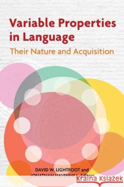 Variable Properties in Language: Their Nature and Acquisition David W. Lightfoot Jonathan Havenhill 9781626166646