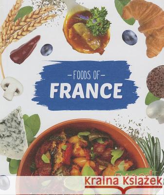 Foods of France Christine Velur 9781626171176 Express!