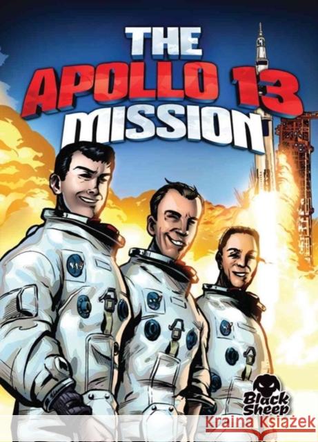 The Apollo 13 Mission Adam Stone 9781626171497 Black Sheep