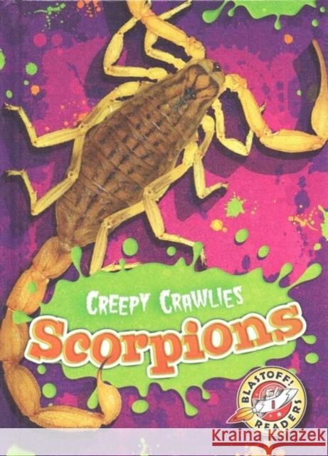 Scorpions Kari Schuetz 9781626172265 Bellwether Media, Inc