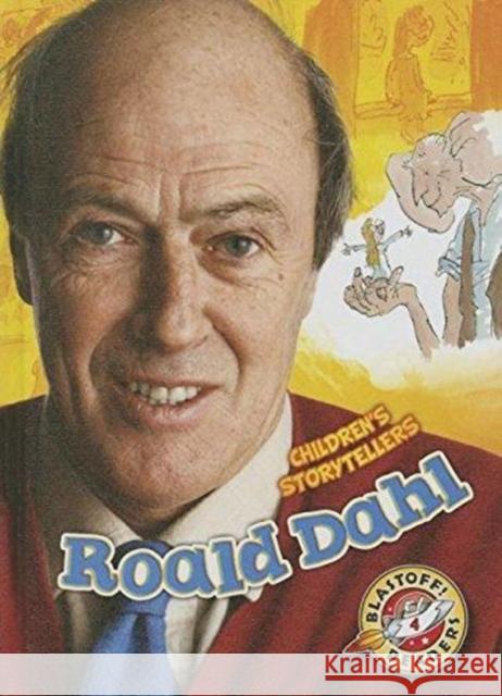 Roald Dahl Christina Leaf 9781626172708 Bellwether Media, Inc