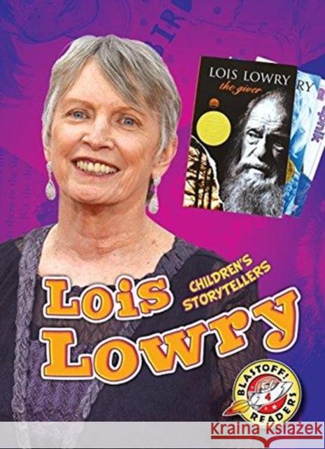 Lois Lowry Chris Bowman 9781626173408 Blastoff! Readers Level 4