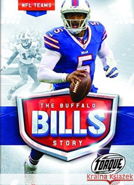 The Buffalo Bills Story Thomas K. Adamson 9781626173583