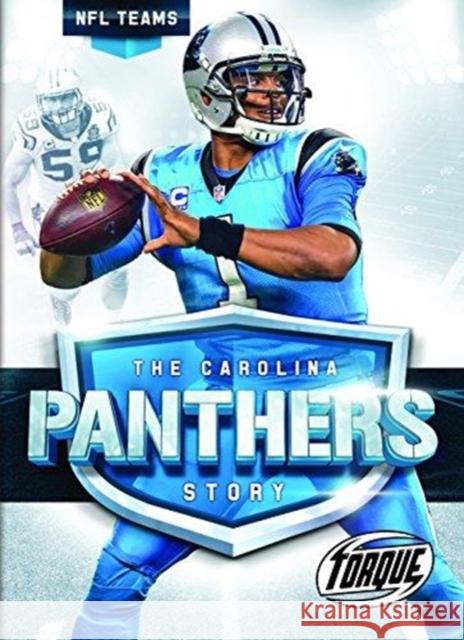 The Carolina Panthers Story Larry Mack 9781626173590 Bellwether Media Inc.