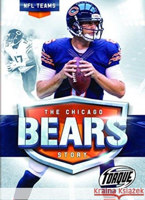 Chicago Bears Story Allan Morey 9781626173606 Bellwether Media Inc.