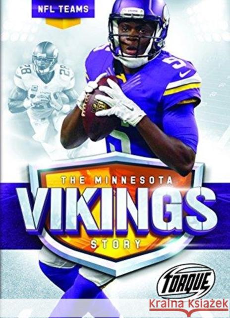 The Minnesota Vikings Story Thomas K. Adamson 9781626173729