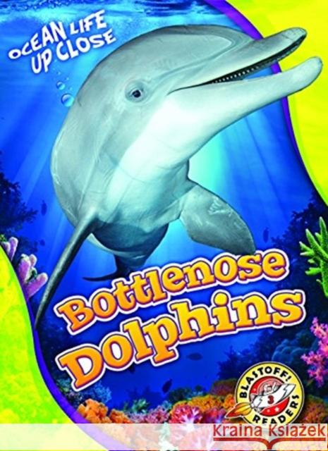 Bottlenose Dolphins Kari Schuetz 9781626174139