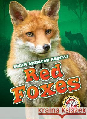 Red Foxes Megan Borgert-Spaniol 9781626175402