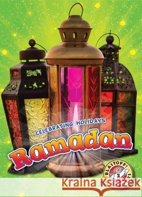 Ramadan Rachel Grack 9781626175976 Blastoff! Readers