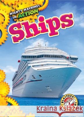 Ships Thomas K. Adamson 9781626176089 Blastoff! Readers