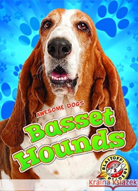 Basset Hounds Paige V. Polinsky 9781626177383 Bellwether Media