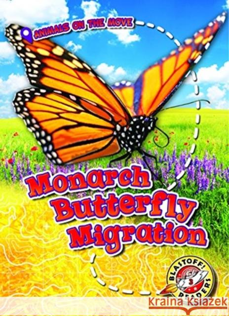 Monarch Butterfly Migration Kari Schuetz 9781626178182